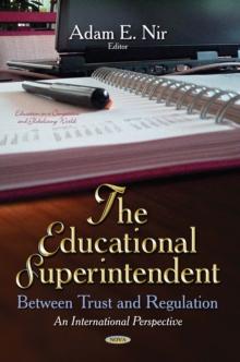 The Educational Superintendent : Between Trust and Regulation An International Perspective