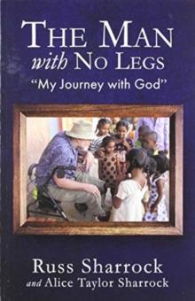 The Man with No Legs : "My Journey with God"