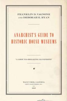 Anarchist's Guide to Historic House Museums