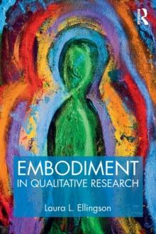 Embodiment in Qualitative Research