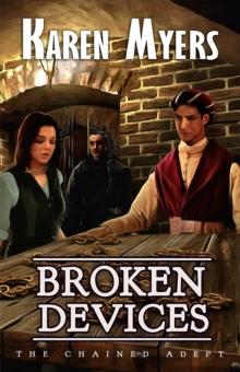 Broken Devices : A Lost Wizard's Tale