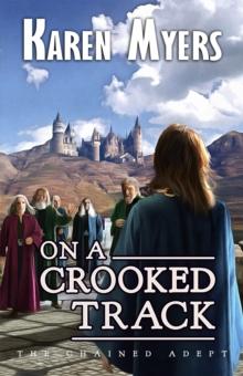 On a Crooked Track : A Lost Wizard's Tale