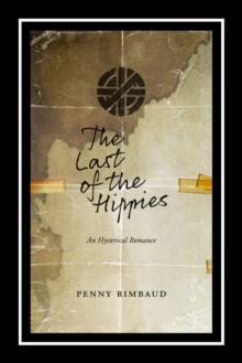 The Last Of The Hippies : An Hysterical Romance