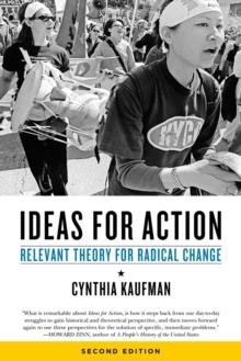 Ideas For Action : Relevant Theory for Radical Change, 2nd Ed.