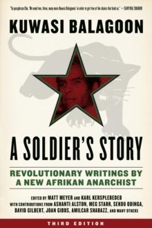 A Soldier's Story : Revolutionary Writings by a New Afrikan Anarchist