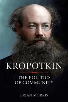 Kropotkin : The Politics of Community