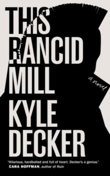 This Rancid Mill : An Alex Damage Novel