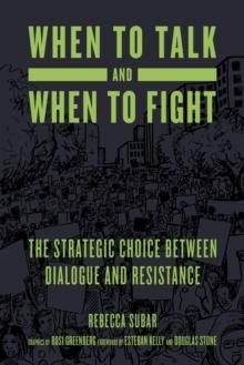 When To Talk And When To Fight : The Strategic Choice between Dialogue and Resistance