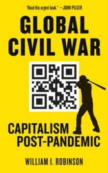 Global Civil War : Capitalism Post-Pandemic