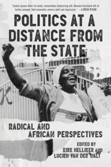 Politics at a Distance from the State : Radical and African Perspectives