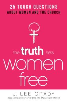 The Truth Sets Women Free