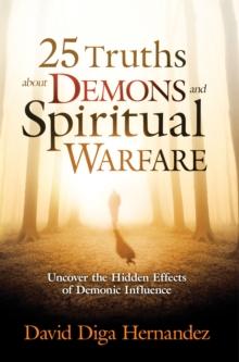 25 Truths About Demons and Spiritual Warfare