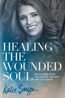 Healing the Wounded Soul