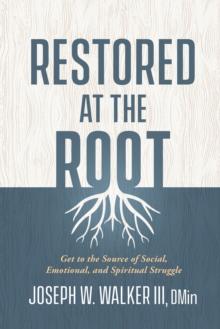 Restored at the Root