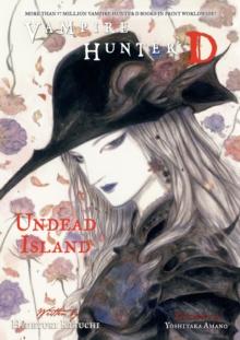 Vampire Hunter D Volume 25: Undead Island