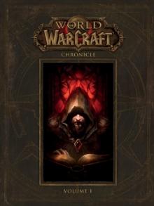 World of Warcraft: Chronicle Volume 1