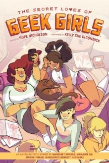 Secret Loves of Geek Girls: Expanded Edition