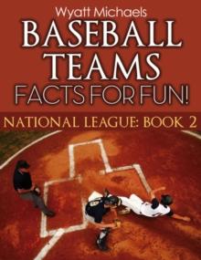 Baseball Teams Facts for Fun! : National League Book 2