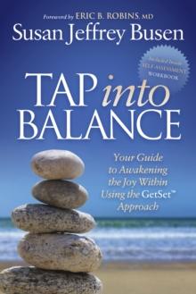 Tap into Balance : Your Guide to Awakening the Joy Within Using the GetSet Approach