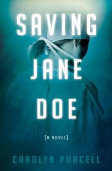 Saving Jane Doe : A Novel