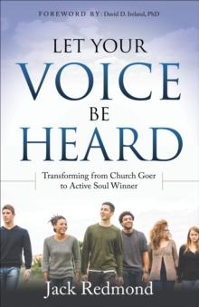 Let Your Voice Be Heard : Transforming from Church Goer to Active Soul Winner