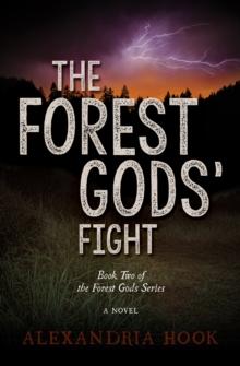 The Forest Gods' Fight : A Novel