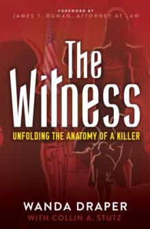 The Witness : Unfolding the Anatomy of a Killer