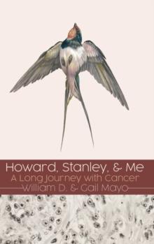 Howard, Stanley, and Me : A Long Journey with Cancer