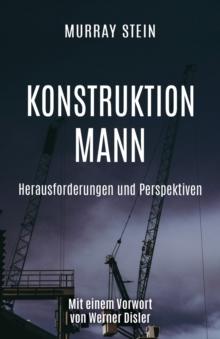 Konstruktion Mann : Herausforderungen und Perspektiven