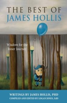 The Best of James Hollis : Wisdom for the Inner Journey