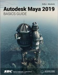 Autodesk Maya 2019 Basics Guide