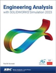 Engineering Analysis with SOLIDWORKS Simulation 2023