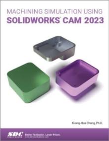 Machining Simulation Using SOLIDWORKS CAM 2023