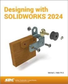 Designing with SOLIDWORKS 2024