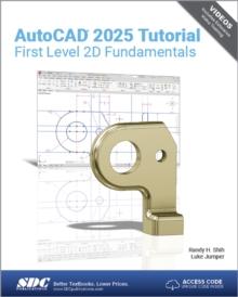 AutoCAD 2025 Tutorial First Level 2D Fundamentals