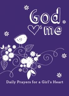 God Hearts Me: Daily Prayers for a Girl's Heart