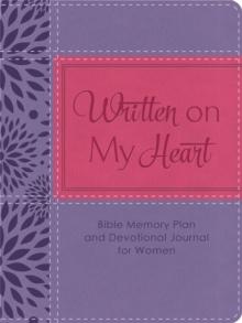 Written on My Heart : Bible Memory Plan and Devotional Journal for Women