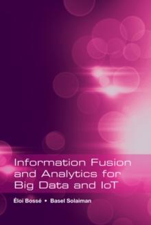 Information Fusion and Analytics for Big Data and IoT