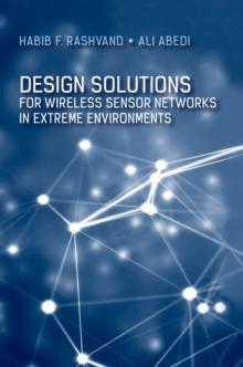 Design Solutions for Wireless Sensor Networks in Extreme Environments