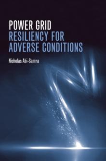 Power Grid Resiliency for Adverse Conditions