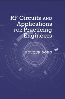 RF Circuits and Applications for Practicing Engineers