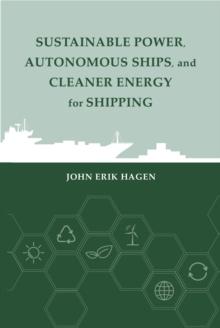 Sustainable Power, Autonomous Ships, and Cleaner Energy for Future Shipping