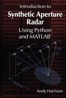 Introduction to Synthetic Aperture Radar Using Python and MATLAB(R)