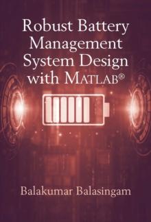 Robust Battery Management Systems : Theory, Algorithms, and Software