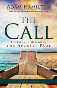 The Call Youth Study Book : The Life and Message of the Apostle Paul