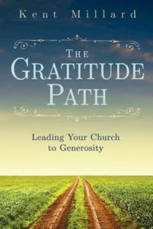 The Gratitude Path : Leading Your Church to Generosity