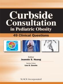 Curbside Consultation in Pediatric Obesity : 49 Clinical Questions