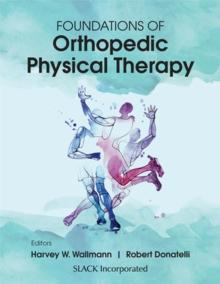 Foundations of Orthopedic Physical Therapy