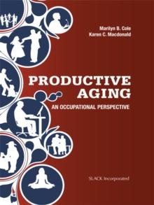 Productive Aging : An Occupational Perspective