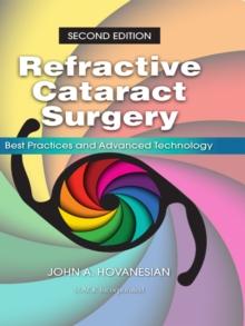 Refractive Cataract Surgery : Best Practices and Advanced Technology, Second Edition